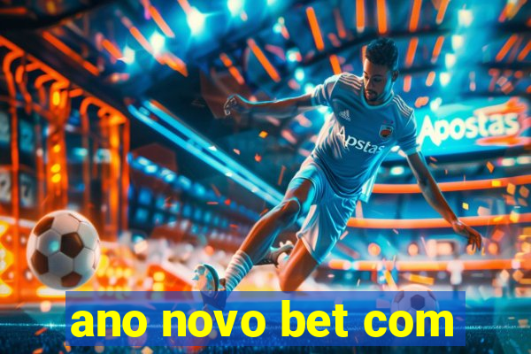ano novo bet com