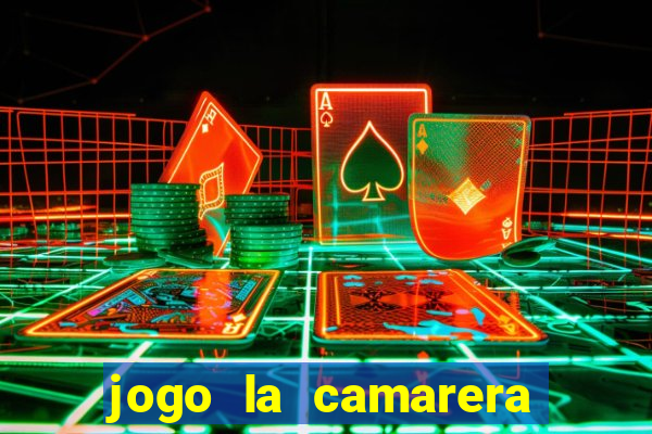 jogo la camarera para celular