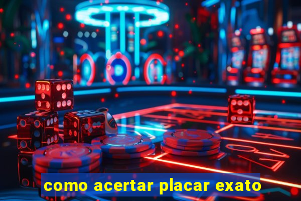 como acertar placar exato