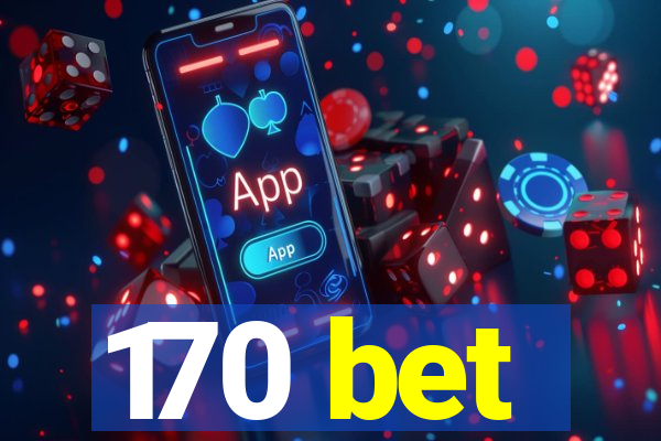 170 bet