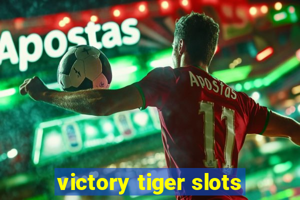 victory tiger slots