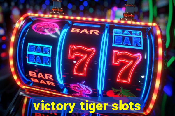 victory tiger slots