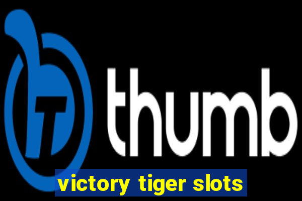 victory tiger slots