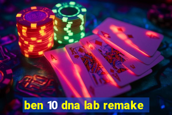ben 10 dna lab remake
