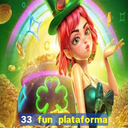 33 fun plataforma de jogos