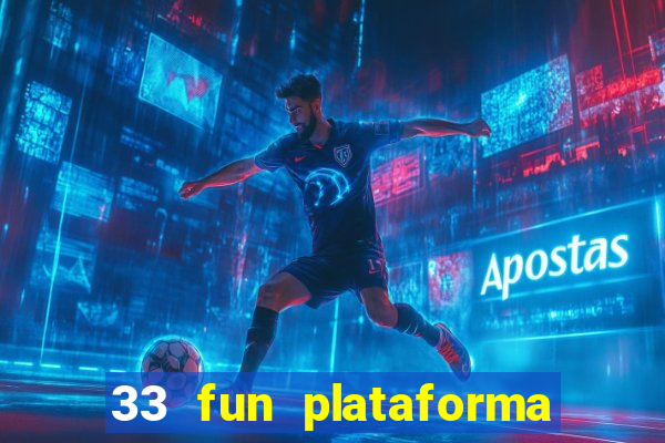 33 fun plataforma de jogos