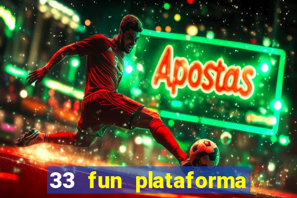 33 fun plataforma de jogos