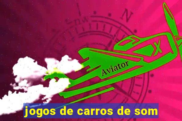 jogos de carros de som