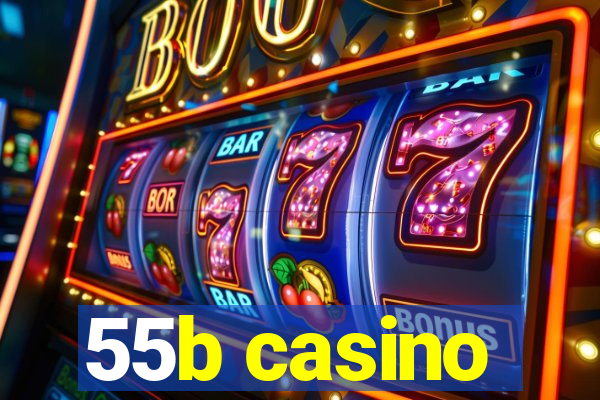 55b casino
