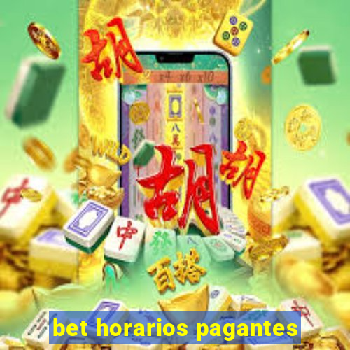 bet horarios pagantes