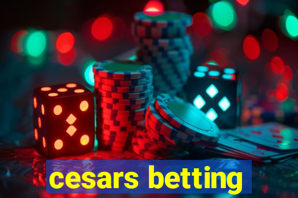 cesars betting