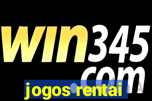 jogos rentai