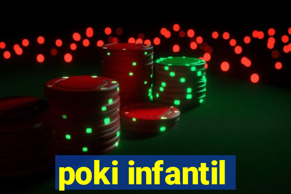 poki infantil