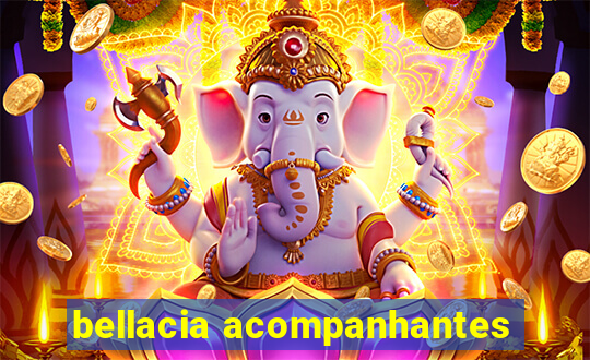 bellacia acompanhantes