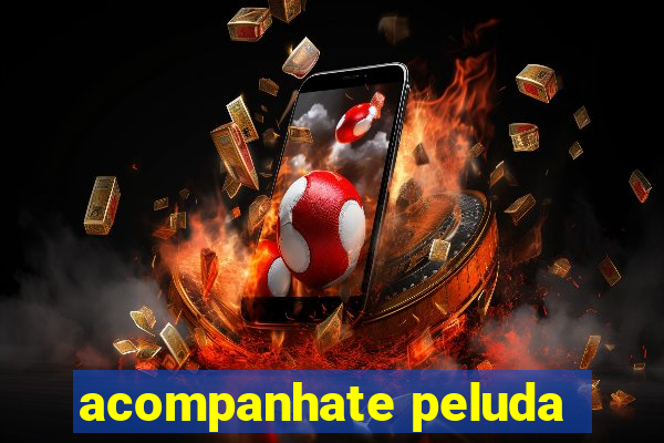 acompanhate peluda