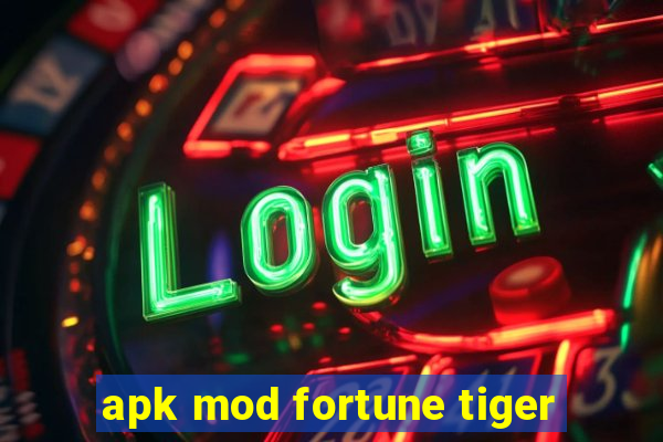 apk mod fortune tiger