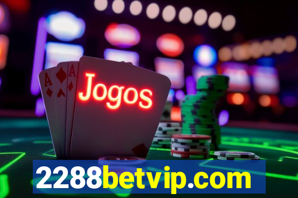 2288betvip.com