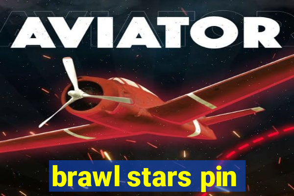 brawl stars pin