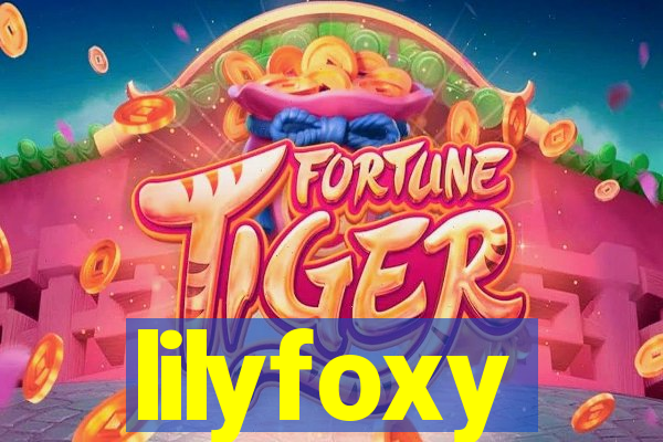 lilyfoxy