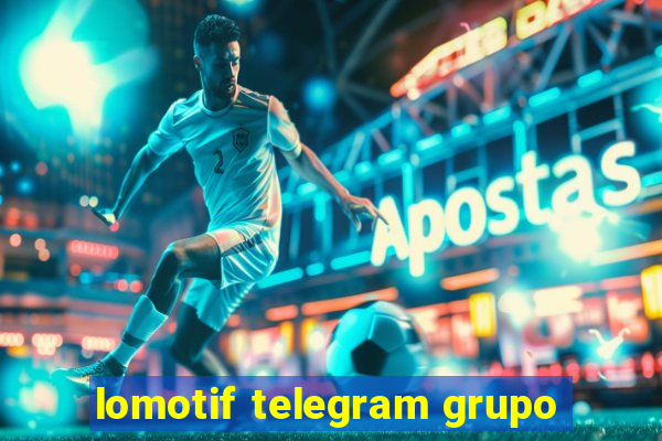 lomotif telegram grupo