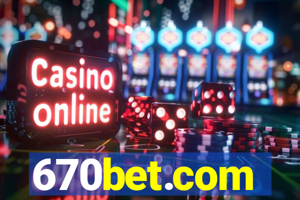 670bet.com