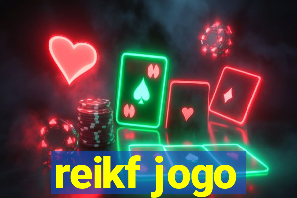 reikf jogo