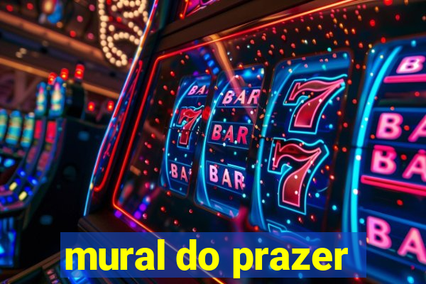 mural do prazer