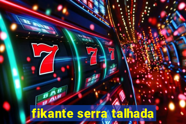 fikante serra talhada