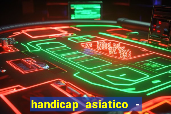 handicap asiatico - 0 5