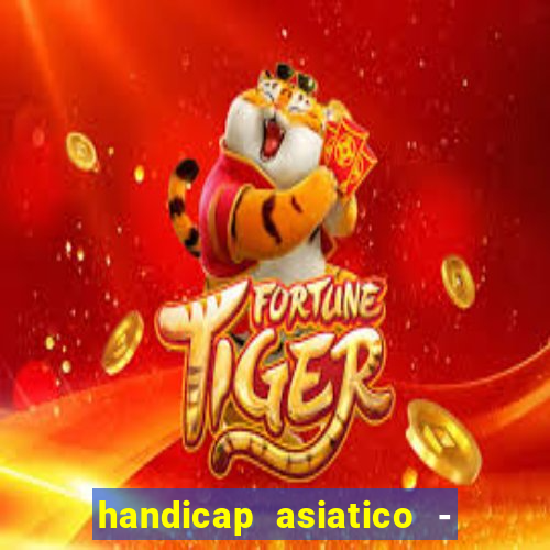 handicap asiatico - 0 5