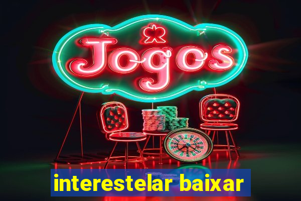 interestelar baixar