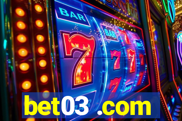 bet03 .com