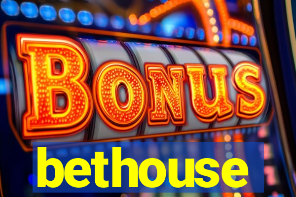 bethouse