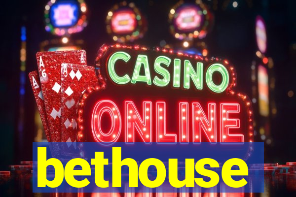 bethouse