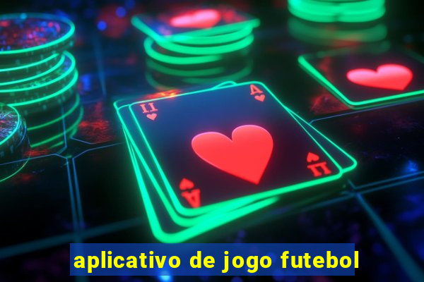 aplicativo de jogo futebol