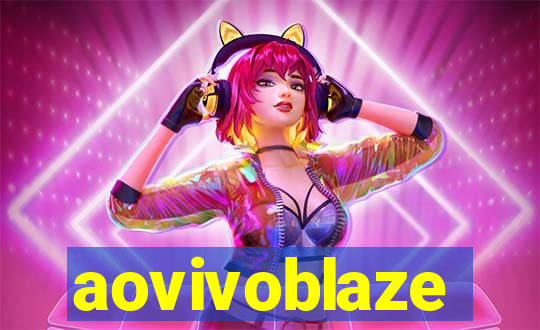 aovivoblaze