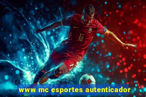 www mc esportes autenticador