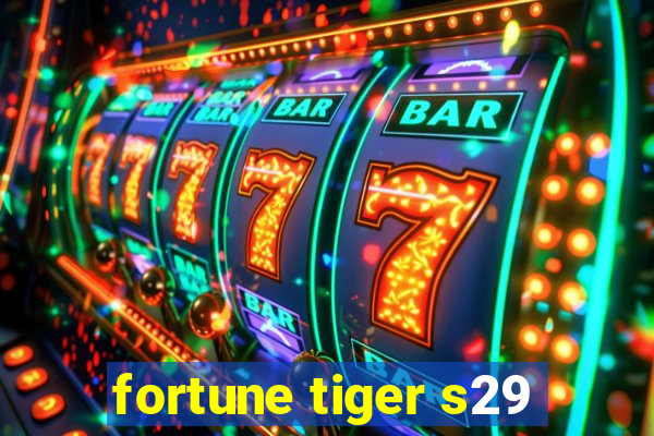 fortune tiger s29