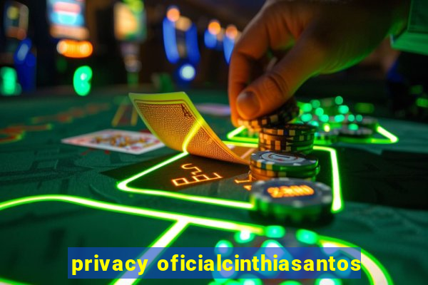 privacy oficialcinthiasantos
