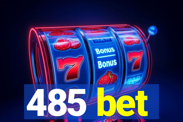 485 bet