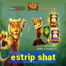 estrip shat