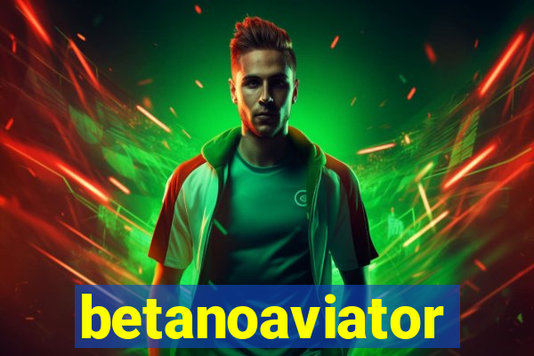 betanoaviator