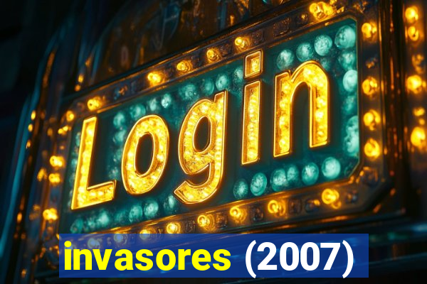 invasores (2007)