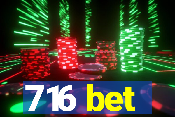716 bet