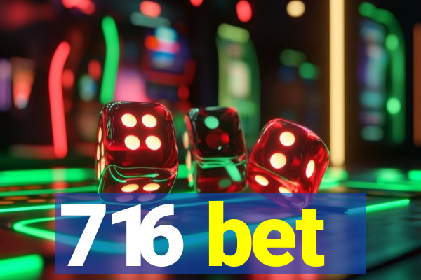 716 bet