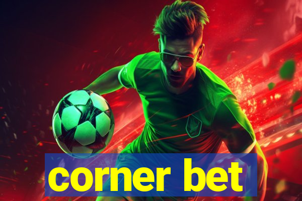 corner bet