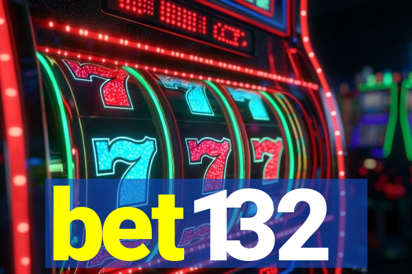 bet132