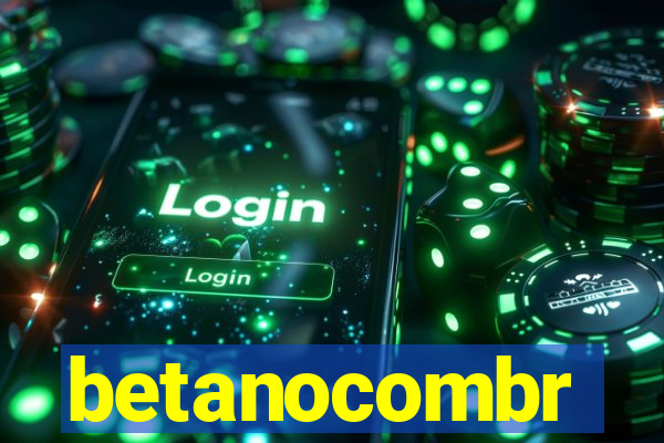 betanocombr