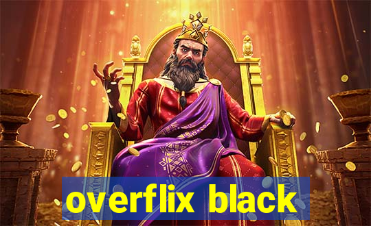 overflix black
