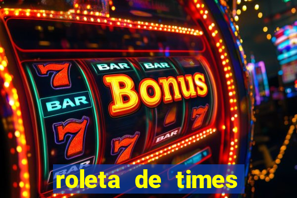 roleta de times fifa 24